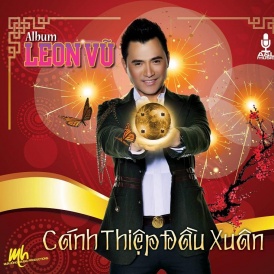 Album Cánh Thiệp Đầu Xuân - Leon Vũ. Năm phát hành 2015. Phát hành: Mưa hồng Productions