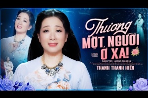 Thương Một Người Ở Xa - Thanh Thanh Hiền